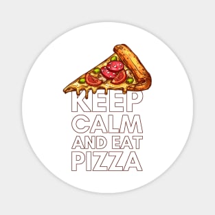 Keep Calm and Eat Pizza Magnet